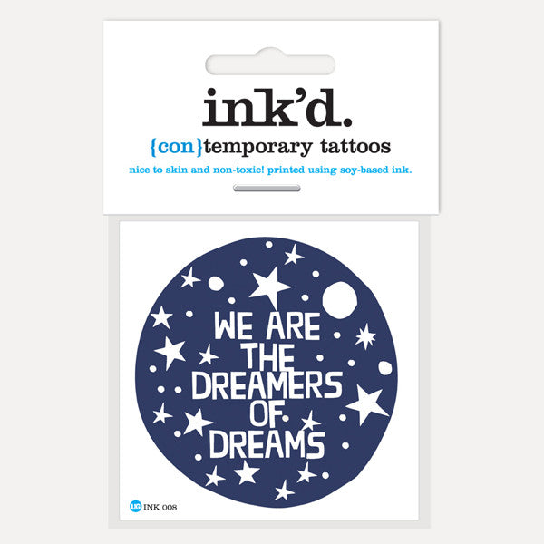 BFACUG003448 - We are the dreamers of dreams - temporary tattoos